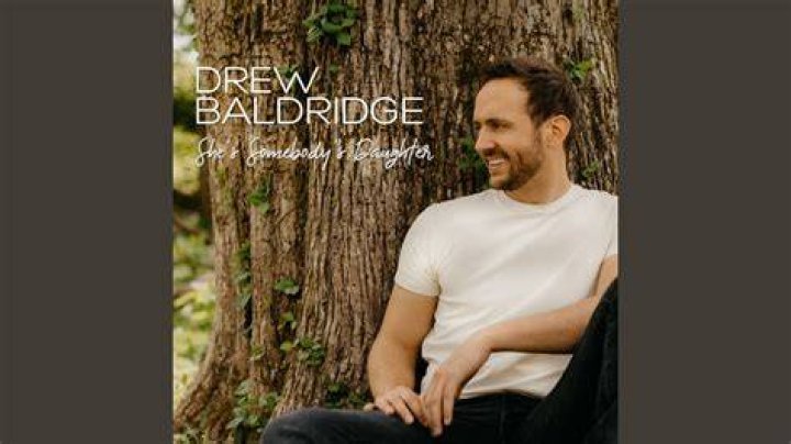 Drew Baldridge She's Somebody's Daughter (Lyrics) YouTube