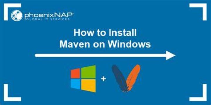 How To Install Maven On Windows - A Comprehensive Guide
