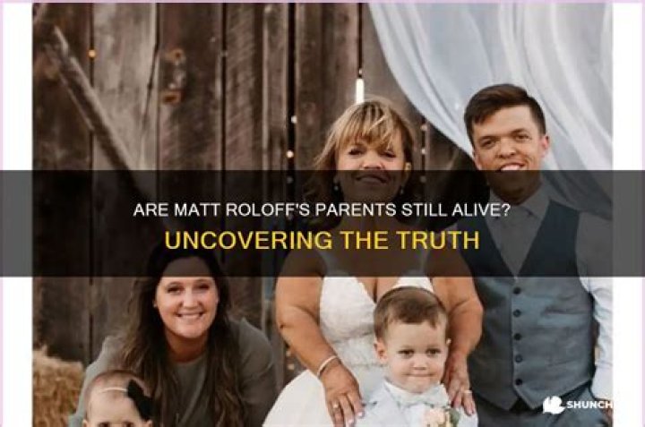 Is Matt Roloff Still Alive? The Truth Revealed