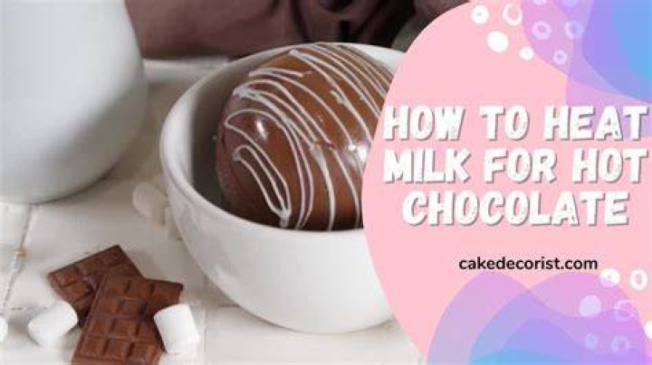 The Ultimate Guide To Heating Milk For Perfect Hot Chocolate